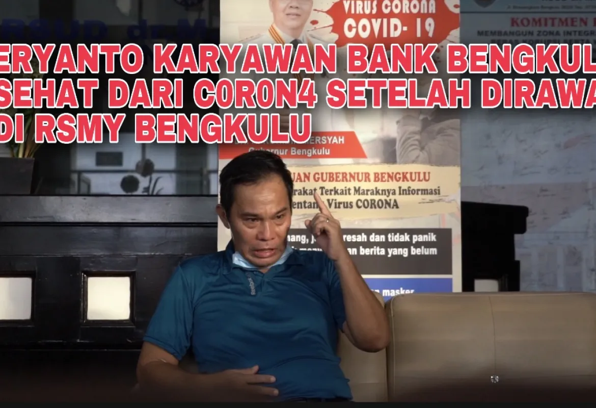 HERYANTO KARYAWAN BANK BENGKULU || SEHAT DARI C0R0N4 SETELAH DIRAWAT DI RSMY BENGKULU
