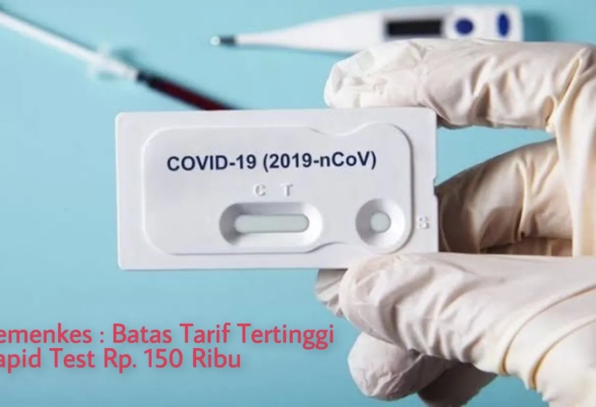 Kemenkes : Batas Tertinggi Tarif Rapid Test Antibody Rp. 150 Ribu
